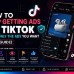 How to Stop Getting Ads on TikTok or See Only the Ads You Want (2026 Guide)